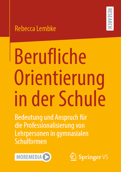 Berufliche Orientierung in der Schule von Lembke,  Rebecca