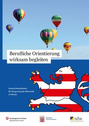 Berufliche Orientierung wirksam begleiten von Wittmer-Gerber,  Saskia