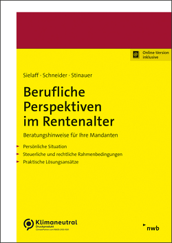 Berufliche Perspektiven im Rentenalter von Schneider,  Thomas Christoph, Sielaff,  Christian, Stinauer,  Julian