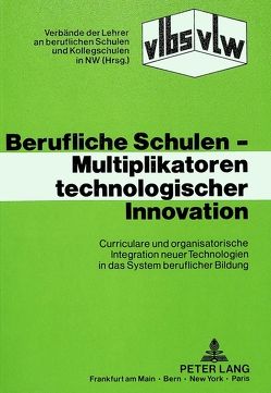 Berufliche Schulen – Multiplikatoren technologischer Innovation