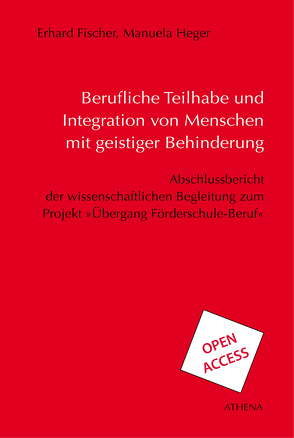 Berufliche Teilhabe und Integration von Menschen mit geistiger Behinderung von Fischer,  Erhard, Heger,  Manuela