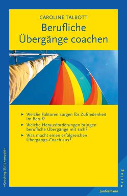 Berufliche Übergänge coachen von Campisi,  Claudia, Talbott,  Caroline