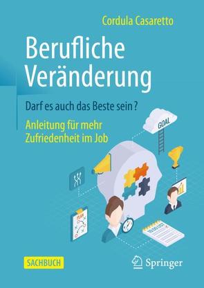 Berufliche Veränderung Darf es auch das Beste sein? von Casaretto,  Cordula