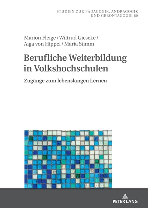 Berufliche Weiterbildung in Volkshochschulen von Fleige,  Marion, Gieseke,  Wiltrud, Stimm,  Maria, von Hippel,  Aiga