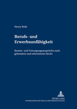 Berufs- und Erwerbsunfähigkeit von Roth,  Henry