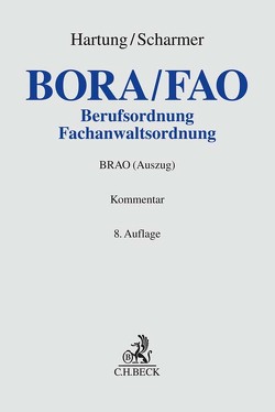 Berufs- und Fachanwaltsordnung von Dietzel,  Andreas, Falkenhausen,  Joachim Freiherr von, Gasteyer,  Thomas, Grams,  Holger, Hartung,  Wolfgang, Höll,  Thomas, Jacklofsky,  Swantje, Lewinski,  Kai von, Peitscher,  Stefan, Scharmer,  Hartmut, Wedel,  Henning von