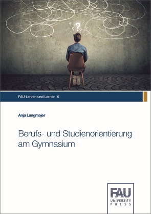 Berufs- und Studienorientierung am Gymnasium von Langmajer,  Anja