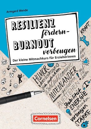 Resilienz fördern – Burnout vorbeugen von Wende,  Armgard