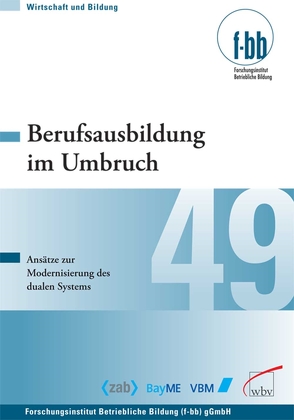 Berufsausbildung im Umbruch von (f-bb),  Forschungsinstitut Betriebliche Bildung, Loebe,  Herbert, Severing,  Eckart