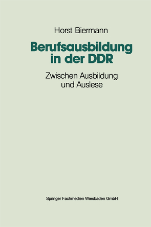 Berufsausbildung in der DDR von Biermann,  Horst