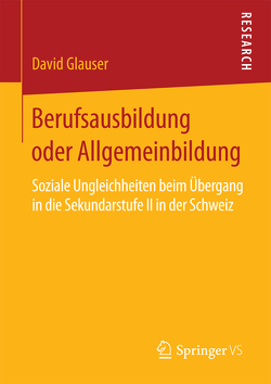 Berufsausbildung oder Allgemeinbildung von Glauser,  David