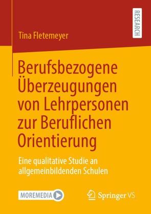 Berufsbezogene Überzeugungen von Lehrpersonen zur Beruflichen Orientierung von Fletemeyer,  Tina