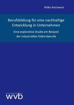 Berufsbildung für eine nachhaltige Entwicklung in Unternehmen von Reichwein,  Wilko