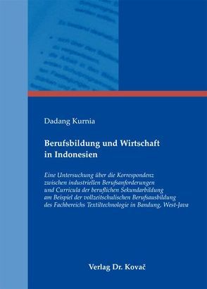 Berufsbildung und Wirtschaft in Indonesien von Kurnia,  Dadang