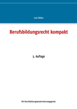 Berufsbildungsrecht kompakt von Völker,  Lutz