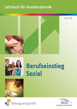 Berufseinstieg Sozial von Baatz-Kolbe,  Christel, Belbouab,  Malica, Blaser,  Georg, Doll,  Erhard, Hermann,  Andreas, Hoffmann,  Kerstin, Kratz,  Thomas, Schlochtermeyer,  Jutta, Süß,  Patricia