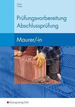 Berufsfachschule Bautechnik – Prüfungsvorbereitung Abschlussprüfung von Hötger,  Siegrid, Kettler,  Kurt