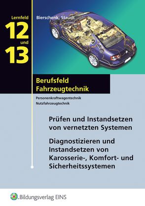 Berufsfeld Fahrzeugtechnik von Bierschenk,  Klaus, Staudt,  Wilfried