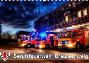 Berufsfeuerwehr Braunschweig (Wandkalender 2022 DIN A2 quer) von Will,  Markus