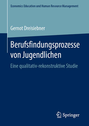 Berufsfindungsprozesse von Jugendlichen von Dreisiebner,  Gernot