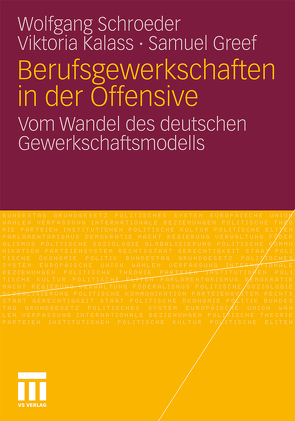 Berufsgewerkschaften in der Offensive von Greef,  Samuel, Kalass,  Viktoria, Schroeder,  Wolfgang