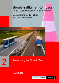 Berufskraftfahrer Kompass – Beschleunigte Grundqualifikation – Lehrbuch Teil 2