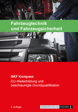 Berufskraftfahrer Kompass – Fahrzeugtechnik und Fahrzeugsicherheit