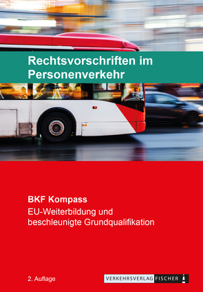 Berufskraftfahrer Kompass – Rechtsvorschriften im Personenverkehr