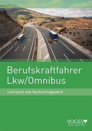 Berufskraftfahrer Lkw / Omnibus von Borgdorf,  Hans-Jürgen, Burgmann,  Stephan, Hildach,  Uwe, Lenz,  Frank, Schlobohm,  Wolfgang, Steinert,  Jürgen, Strehl,  Martin