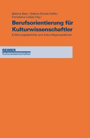 Berufsorientierung für Kulturwissenschaftler von Beer,  Bettina, Klocke-Daffa,  Sabine, Lütkes,  Christiana