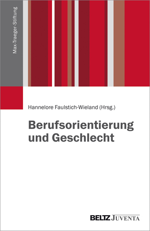 Berufsorientierung und Geschlecht von Faulstich-Wieland,  Hannelore