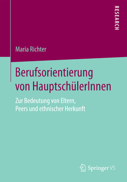 Berufsorientierung von HauptschülerInnen von Richter,  Maria