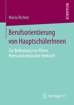 Berufsorientierung von HauptschülerInnen von Richter,  Maria