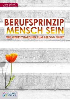 Berufsprinzip Mensch sein von Worliczek,  Hubert, Zechmeister,  Elisabeth