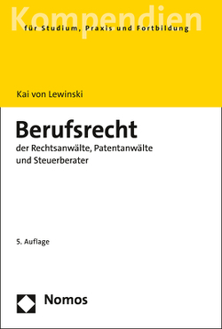 Berufsrecht der Rechtsanwälte, Patentanwälte und Steuerberater von von Lewinski,  Kai