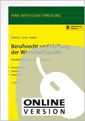 Berufsrecht und Haftung der Wirtschaftsprüfer von Harder,  Richard, Lorey,  Petra, Schmitz,  Bernhard