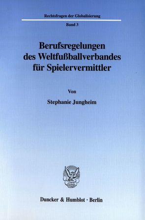 Berufsregelungen des Weltfußballverbandes für Spielervermittler. von Jungheim,  Stephanie