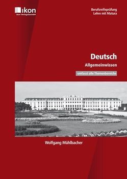 Berufsreifeprüfung Deutsch Allgemeinwissen komplett in Farbe von Mühlbacher,  Wolfgang