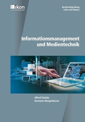 Berufsreifeprüfung Informationsmanagement und Medientechnik von Einöder,  Alfred, Morgenbesser,  Hermann