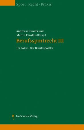 Berufssportrecht III von Grundei,  Andreas, Karollus,  Martin