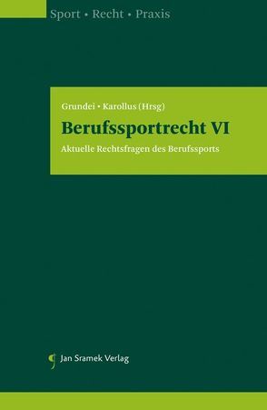 Berufssportrecht VI von Grundei,  Andreas, Karollus,  Martin