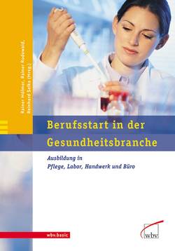 Berufsstart in der Gesundheitsbranche von Hölmer,  Rainer, Rodewald,  Rainer, Selka,  Reinhard