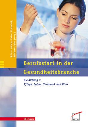 Berufsstart in der Gesundheitsbranche von Hölmer,  Rainer, Rodewald,  Rainer, Selka,  Reinhard