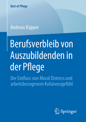 Berufsverbleib von Auszubildenden in der Pflege von Küpper,  Andreas