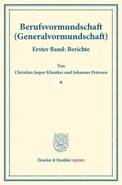 Berufsvormundschaft (Generalvormundschaft). von Klumker,  Christian Jasper, Petersen,  Johannes