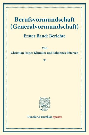 Berufsvormundschaft (Generalvormundschaft). von Klumker,  Christian Jasper, Petersen,  Johannes