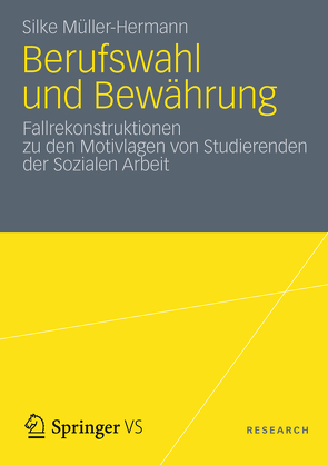 Berufswahl und Bewährung von Müller Hermann,  Silke