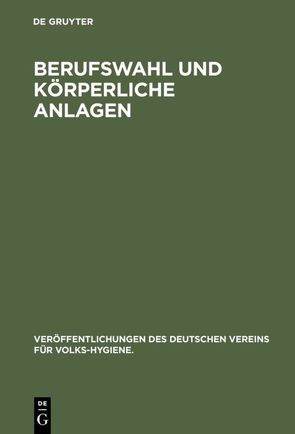 Berufswahl und körperliche Anlagen von Koelsch ,  Franz