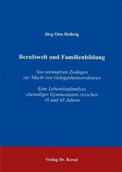 Berufswelt und Familienbildung von Hellwig,  Jörg O