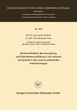 Berufswirklichkeit, Berufserziehung und Facharbeiterausbildung in der Industrie und speziell in den eisenverarbeitenden Industriezweigen von Mathieu,  Joseph